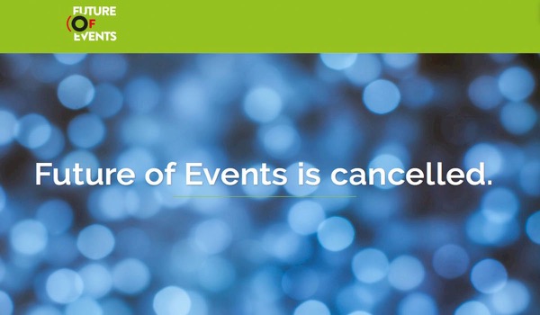 Future of Events geannuleerd, faillissement aangevraagd Future of Events geannuleerd, faillissement aangevraagd